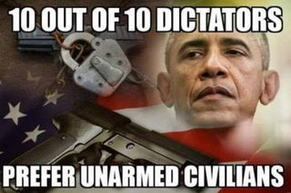 Dictators Prefer Unarmed Citizens.jpg